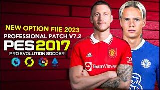 PES 2017 | NEW OPTION FILE 2023 PROFESSIONAL PATCH V7.2 | 1/16/23 | PC