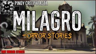 MILAGRO HORROR STORIES | True Horror Stories | Pinoy Creepypasta