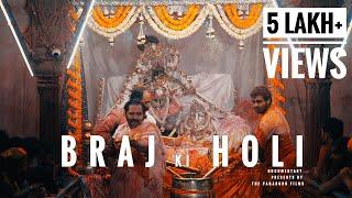 BRAJ KI HOLI - DOCUMENTARY - 2021| Vrindavan Holi, Barsana, Nandgaon & Dauji Huranga | 4K