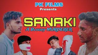 SANAKI A BLOODY MURDERER FULL MOVIE | PAWAN KHATAANA | AJAY GURJAR | PK FILMS |