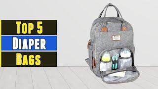 The 5 Best Diaper Bags 2021