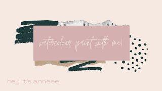 Watercolour Paint with Me | Aesthetic Abstract Art with Annie // How to Paint with Watercolours