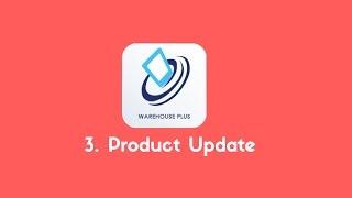 Warehouse Plus for Linnworks | 3. Product Update