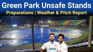 Green Park Kanpur Stadium Unsafe Stands | Ind vs Ban Weather & Pitch Repot All Set In Kanpur