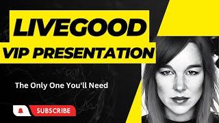 LiveGood: The Only Business Presentation You'll Ever Need to Watch