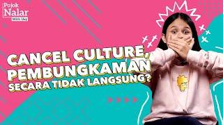CANCEL CULTURE, PEMBUNGKAMAN SECARA TIDAK LANGSUNG? | Pojok Nalar with Usy