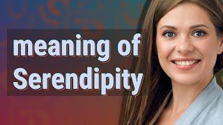 Serendipity | meaning of Serendipity