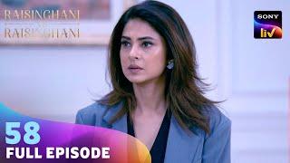 Anushka और Virat को हुई Rajdeep की Health की फिक्र | Raisinghani vs Raisinghani |Ep 58 |Full Episode