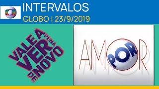 Globo | INTERVALOS: VPVN - Por Amor | 23/9/2019