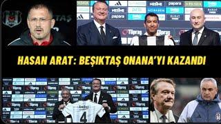 Hasan Arat: Beşiktaş Onana’yı Kazandı