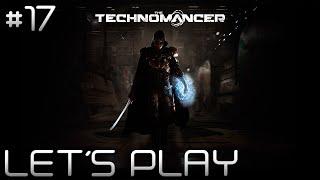 #17 The Technomancer - Le Traducteur | LET'S PLAY FR