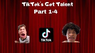 TIKTOK'S GOT TALENT Part 1-4