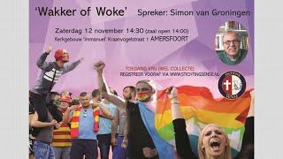 Lezing Simon van Groningen Wakker of Woke 12 november 2022 St Sense