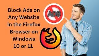 How to Block Ads on Any Website in the Firefox Browser on Windows 10 or 11 | GearUpWindows Tutorial