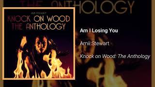Amii Stewart - Am I Losing You (Official Audio)