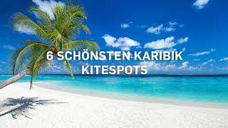 ᐅ Unsere 6 schönsten Kitespots in der Karibik | Kitereisen.TV