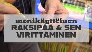 Monikäyttöinen raksipää RXi ja sen virittäminen