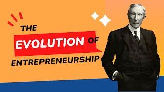 The Evolution of Entrepreneurship: From Ancient Times to Modern-day