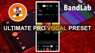 Ultimate Pro Vocal Fx Preset for Bandlab