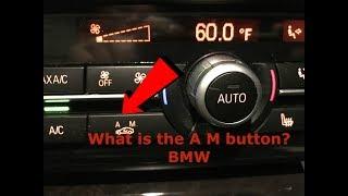 What is the AM Button on BMW? BMW Circulation Button