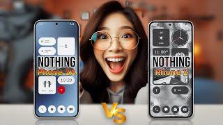 Nothing Phone 2a vs Nothing Phone 2 | Which One is Better  | FULL Phone Comparison