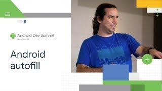 Quick ways to ensure app compatibility with Android Autofill (Android Dev Summit '18)
