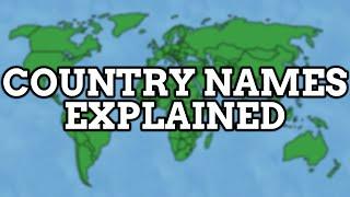 Country Names Explained | Video Compilation