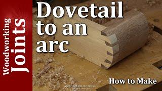 Dovetail to Arc Joint