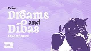 Prxns - Dreams & Dibas (AUDIO)