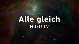 NGxD TV feat. 1 3 - Alle gleich (Prod. LuxrayBeats)