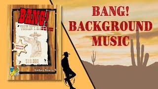 Background Music for Bang! Board Game