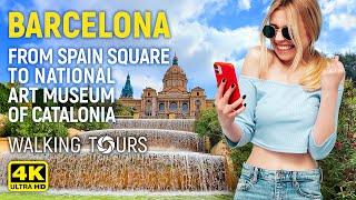 4K Barcelona (Spain) from Spain Square to National Art Museum Walking Tour • October 2022