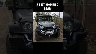 Top 5 Best Modified Mahindra Thar in India Part 2 || #shorts #thar