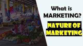 What is Marketing?