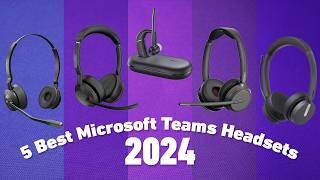 5 Best Microsoft Teams Headsets 2024