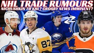 NHL Trade Rumours - Sabres, Flyers,Laine, Crosby News on 8/7? Nichushkin to KHL? Sens Sign Yakemchuk