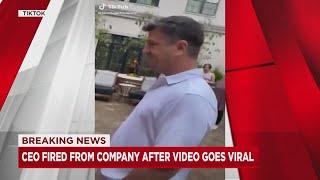 Company fires CEO after video goes viral