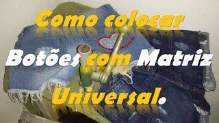 Como colocar Botões com Matriz Universal