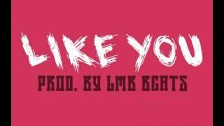 Like You (Prod. By Lizz MiriBaby)  Uptempo R&B Type Rap Beat