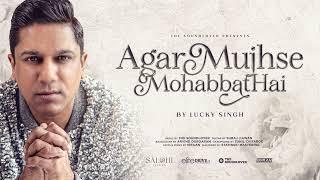 Lucky Singh - Agar Mujhse Mohabbat Hai