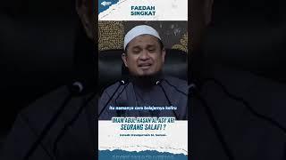 Imam Abul Hasan Al Asy'ari adalah seorang salafi? - Ustadz dzulqarnain bin Muhammad Sunusi