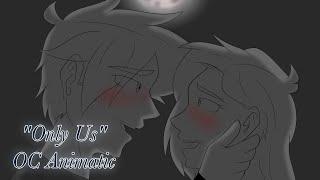 "Only Us" - OC Animatic