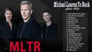 Michael Learns To Rock Greatest Hits 2020 - MLTR Greatest Hits Full Album - MLTR Best Songs Playlist