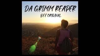 IGOTTANUUGIRRLFRIEND!!!!!! | B.E.E. ORIGINAL | DA GRIMM REAPER