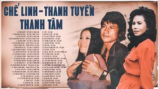 Chế Linh & Thanh Tuyền & Thanh Tâm - HUYỀN THOẠI NHẠC XƯA - 50 Bài Nhạc Trước 1975 Hay Nhất