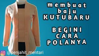 MEMBUAT POLA BAJU | KEBAYA KUTUBARU