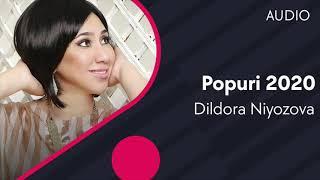 Dildora Niyozova - Popuri | Дилдора Ниёзова - Попури (AUDIO 2020)