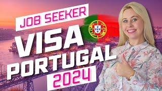 Get Portugal job seeker visa in 2024!