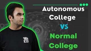 Autonomous College Vs Normal College 6 Differences - MHTCET - Engineering Counselling RG Lectures