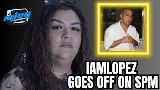 Houston's IAMLOPEZ GOES OFF ON SPM & Exposes the Truth About Her Time Working at Dope House Records!